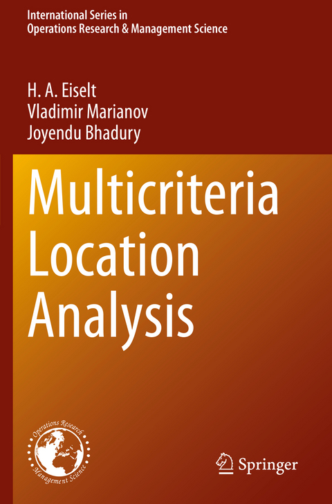 Multicriteria Location Analysis - H. A. Eiselt, Vladimir Marianov, Joyendu Bhadury