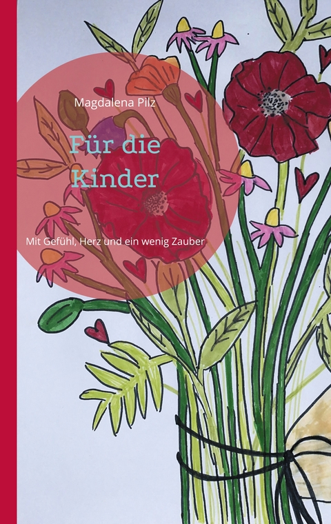 F&uuml;r die Kinder - Magdalena Pilz