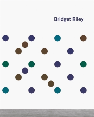 Bridget Riley - Bridget Riley, Éric de Chassey, Richard Shiff
