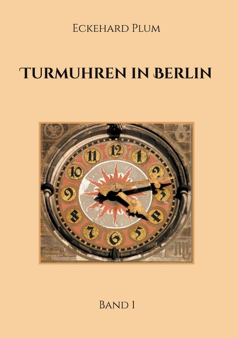 Turmuhren in Berlin - Eckehard Plum