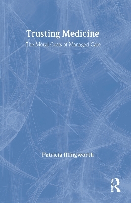 Trusting Medicine - Patricia Illingworth