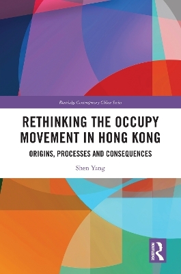 Rethinking the Occupy Movement in Hong Kong - Shen Yang