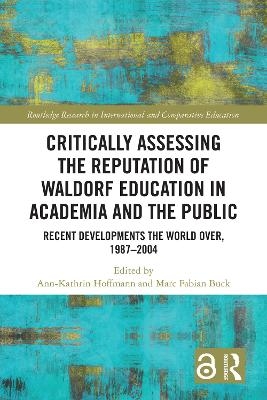 Critically Assessing the Reputation of Waldorf Education in Academia and the Public: Recent Developments the World Over, 1987&ndash;2004 - 