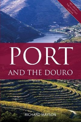 Port and the Douro - Richard Mayson