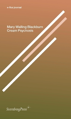 Cream Psychosis - Mary Walling Blackburn