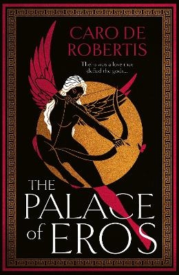 The Palace of Eros - Caro De Robertis