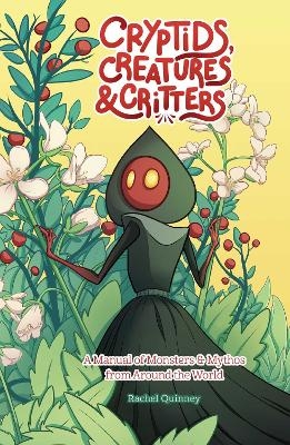 Cryptids, Creatures & Critters - Rachel Quinney