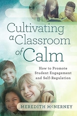 Cultivating a Classroom of Calm - Meredith McNerney