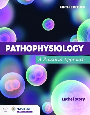 Pathophysiology: a Practical Approach - Lachel Story