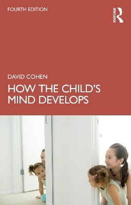 How the Child's Mind Develops - David Cohen
