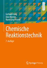 Chemische Reaktionstechnik - Emig, Gerhard; Klemm, Elias; Freund, Hannsjörg
