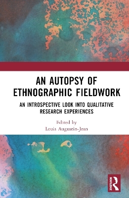 An Autopsy of Ethnographic Fieldwork