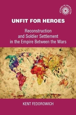 Unfit for Heroes - Kent Fedorowich