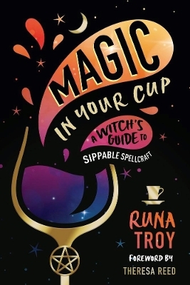 Magic in Your Cup - Runa Troy, Theresa Reed