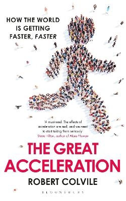 The Great Acceleration - Robert Colvile