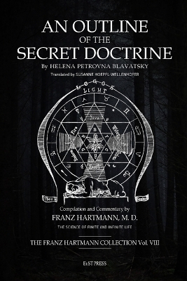Outline of The Secret Doctrine by H. P. Blavatsky - Franz Hartmann