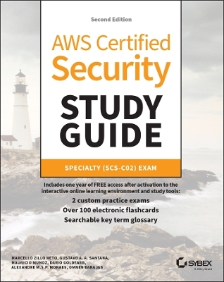 AWS Certified Security Study Guide - Marcello Zillo Neto, Gustavo A a Santana, Mauricio Munoz, Dario Lucas Goldfarb, Alexandre M S P Moraes