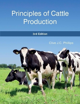 Principles of Cattle Production - Clive J.C. Phillips