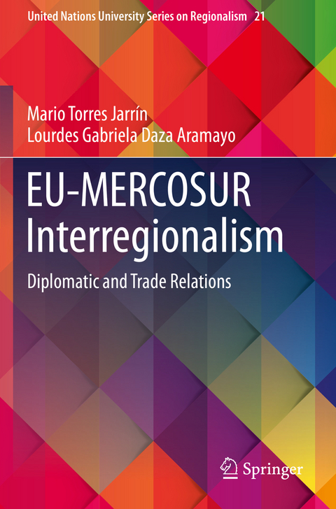 EU-MERCOSUR Interregionalism - Mario Torres Jarr&iacute;n, Lourdes Gabriela Daza Aramayo