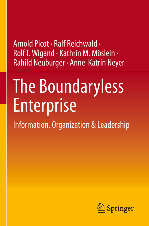 The Boundaryless Enterprise - Arnold Picot, Ralf Reichwald, Rolf T. Wigand, Kathrin M. M&ouml;slein, Rahild Neuburger, Anne-Katrin Neyer