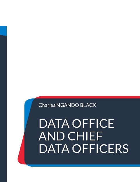 Data Office and Chief Data Officers - Charles Ngando Black