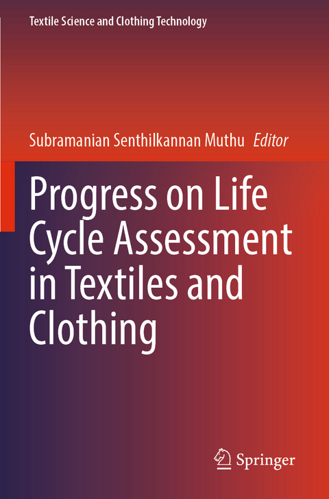 Progress on Life Cycle Assessment in Textiles and Clothing - 