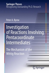 Investigation of Reactions Involving Pentacoordinate Intermediates - Peter A Byrne