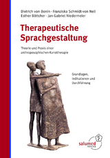 Therapeutische Sprachgestaltung - Dietrich von Bonin, Franziska Schmidt-von Nell, Esther B&ouml;ttcher, Jan-Gabriel Niedermeier