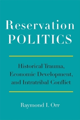 Reservation Politics - Raymond I. Orr