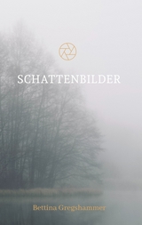 Schattenbilder - Bettina Gregshammer