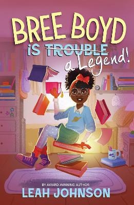 Bree Boyd is a Legend - Leah Johnson