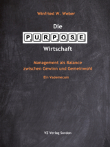 Die Purpose-Wirtschaft - Winfried W. Weber