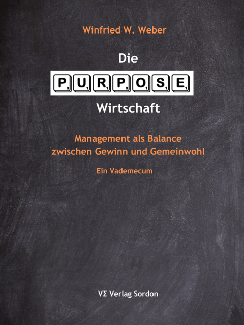 Die Purpose-Wirtschaft - Winfried W. Weber