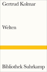 Welten - Gertrud Kolmar