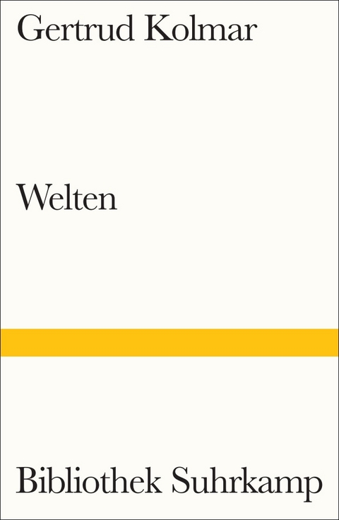 Welten - Gertrud Kolmar
