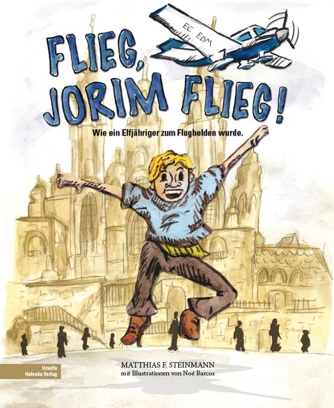 Flieg, Jorim, flieg - Matthias F. Steinmann