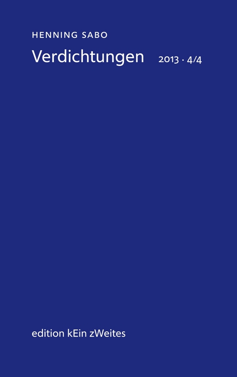 Verdichtungen 2013 - 4/4 - Henning Sabo