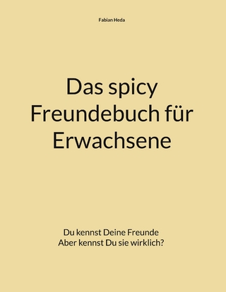 Das spicy Freundebuch für Erwachsene