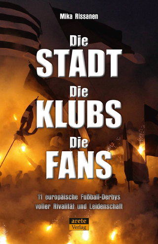 Die Stadt, die Klubs, die Fans