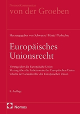 Europäisches Unionsrecht - Groeben, Hans von der; Hatje, Armin; Schwarze, Jürgen