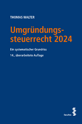 Umgr&uuml;ndungssteuerrecht 2024 - Thomas Walter
