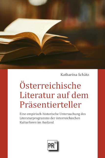 &Ouml;sterreichische Literatur auf dem Pr&auml;sentierteller - Katharina Sch&auml;tz