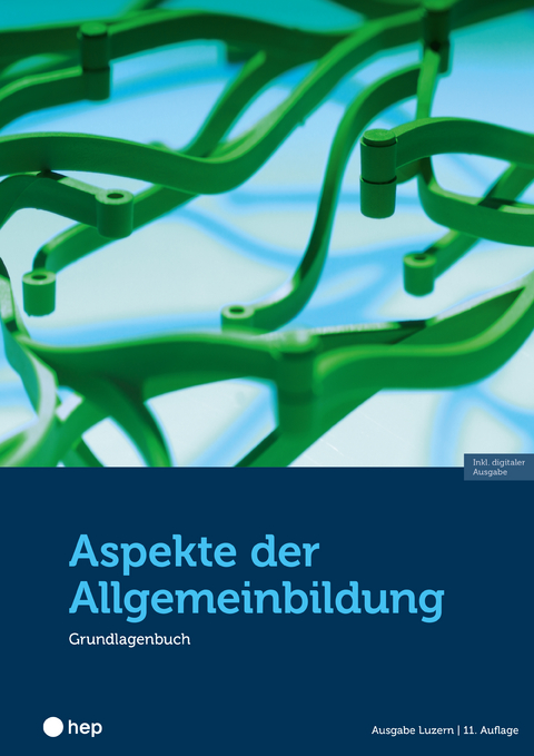 Aspekte der Allgemeinbildung &ndash; Ausgabe Luzern (Print inkl. E-Book Edubase) - Vanessa Hermann, Adrian Wirz
