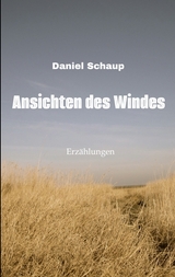 Ansichten des Windes - Daniel Schaup