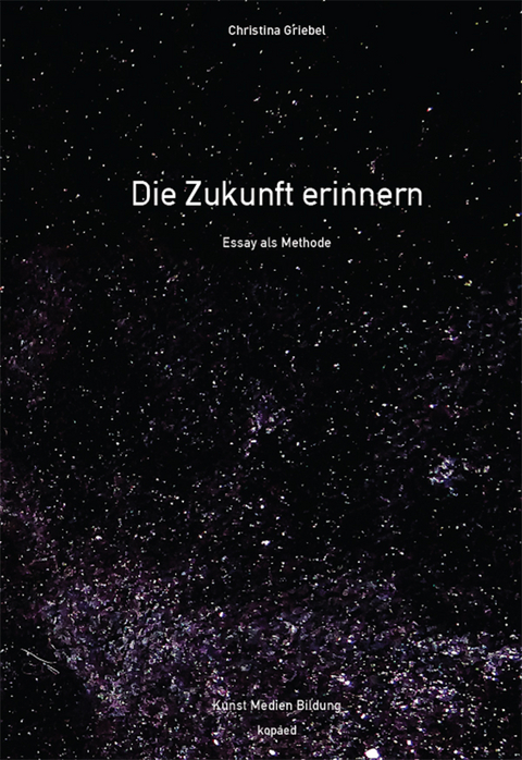Die Zukunft erinnern - Christina Griebel