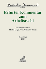 Erfurter Kommentar zum Arbeitsrecht - Müller-Glöge, Rudi; Preis, Ulrich; Gallner, Inken