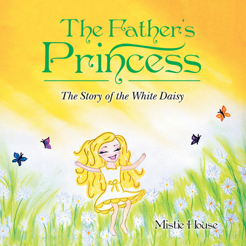 The Father&rsquo;S Princess - Mistie House