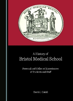 A History of Bristol Medical School