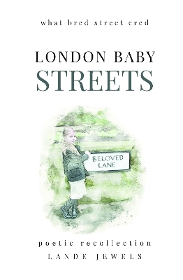 LONDON BABY Streets : what bred street cred