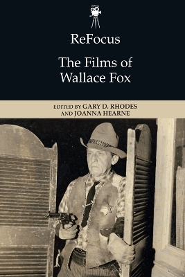 ReFocus: The Films of Wallace Fox - 